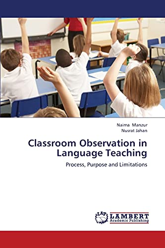 9783659140471: Classroom Observation in Language Teaching: Process, Purpose and Limitations