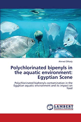 Imagen de archivo de Polychlorinated bipenyls in the aquatic environment: Egyptian Scene a la venta por Chiron Media