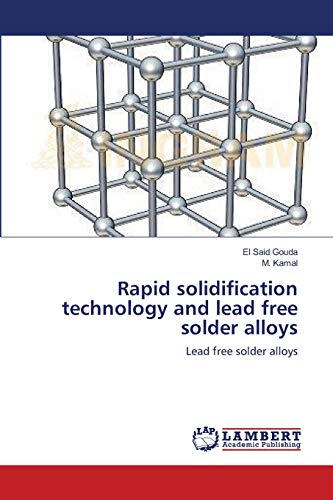 Stock image for Rapid solidification technology and lead free solder alloys: Lead free solder alloys for sale by Lucky's Textbooks