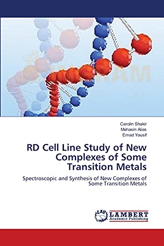 Stock image for RD Cell Line Study of New Complexes of Some Transition Metals: Spectroscopic and Synthesis of New Complexes of Some Transition Metals for sale by Lucky's Textbooks