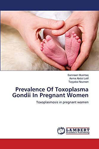 Imagen de archivo de Prevalence Of Toxoplasma Gondii In Pregnant Women a la venta por Chiron Media