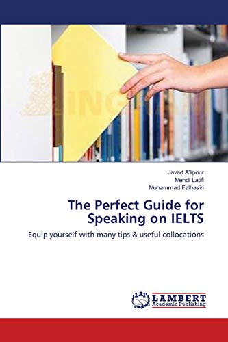 9783659144554: The Perfect Guide for Speaking on IELTS: Equip yourself with many tips & useful collocations