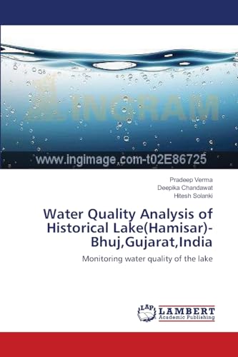 9783659145056: Water Quality Analysis of Historical Lake(Hamisar)- Bhuj,Gujarat,India: Monitoring water quality of the lake