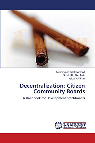 Stock image for Decentralization: Citizen Community Boards: A Handbook for Development practitioners for sale by Lucky's Textbooks