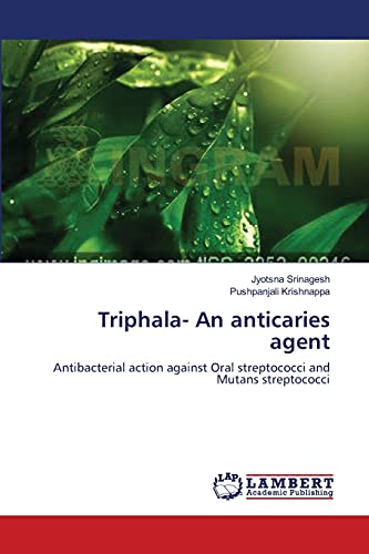 9783659146329: Triphala- An anticaries agent: Antibacterial action against Oral streptococci and Mutans streptococci