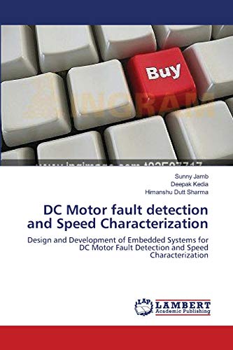 9783659147227: DC Motor fault detection and Speed Characterization: Design and Development of Embedded Systems for DC Motor Fault Detection and Speed Characterization