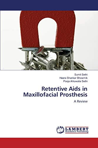 Stock image for Retentive Aids in Maxillofacial Prosthesis: A Review for sale by Lucky's Textbooks