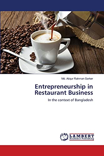 Imagen de archivo de Entrepreneurship in Restaurant Business: In the context of Bangladesh a la venta por Lucky's Textbooks