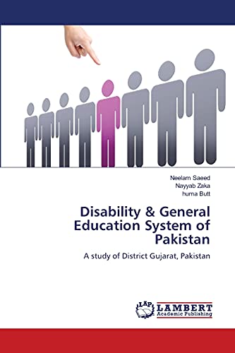 Stock image for Disability & General Education System of Pakistan: A study of District Gujarat, Pakistan for sale by Lucky's Textbooks
