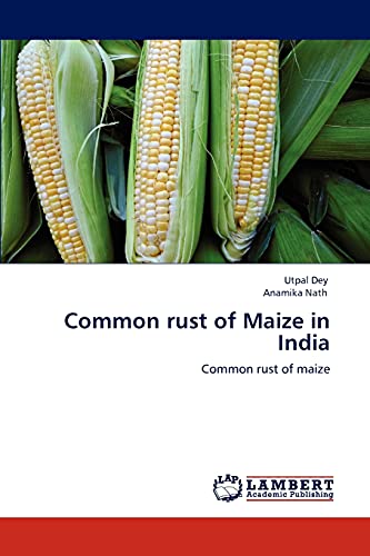 9783659154188: Common rust of Maize in India: Common rust of maize