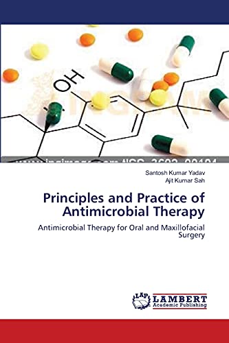 Stock image for Principles and Practice of Antimicrobial Therapy: Antimicrobial Therapy for Oral and Maxillofacial Surgery for sale by Lucky's Textbooks