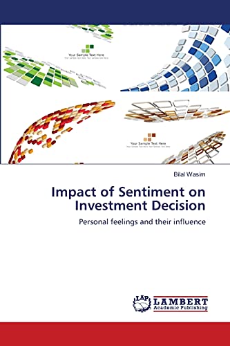 9783659155727: Impact of Sentiment on Investment Decision: Personal feelings and their influence