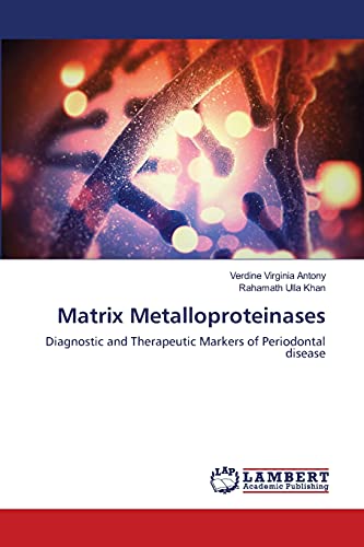 Stock image for Matrix Metalloproteinases: Diagnostic and Therapeutic Markers of Periodontal disease for sale by Lucky's Textbooks