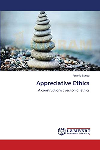 Beispielbild fr Appreciative Ethics: A Constructionist Version of Ethics zum Verkauf von BookOrders