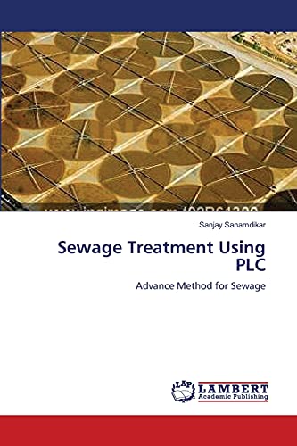 Stock image for Sewage Treatment Using PLC: Advance Method for Sewage for sale by Lucky's Textbooks