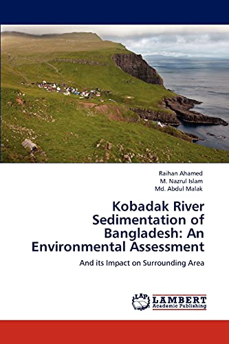 Imagen de archivo de Kobadak River Sedimentation of Bangladesh: An Environmental Assessment a la venta por Chiron Media