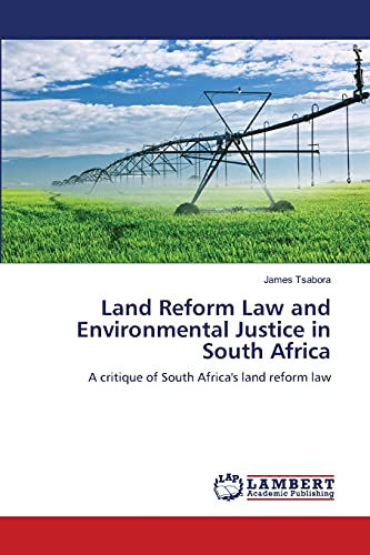 Stock image for Land Reform Law and Environmental Justice in South Africa: A critique of South Africa's land reform law for sale by Lucky's Textbooks