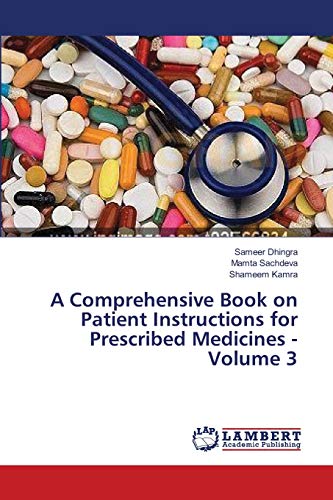 9783659163210: A Comprehensive Book on Patient Instructions for Prescribed Medicines - Volume 3