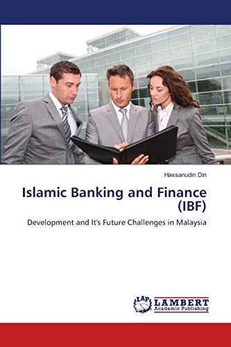 Stock image for Islamic Banking and Finance (IBF): Development and It's Future Challenges in Malaysia for sale by Lucky's Textbooks