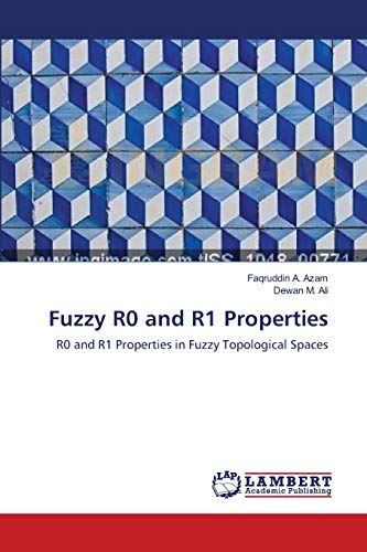 Stock image for Fuzzy R0 and R1 Properties: R0 and R1 Properties in Fuzzy Topological Spaces for sale by Lucky's Textbooks