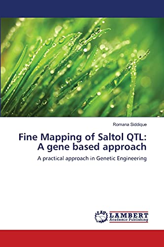 Imagen de archivo de Fine Mapping of Saltol QTL: A gene based approach: A practical approach in Genetic Engineering a la venta por Lucky's Textbooks