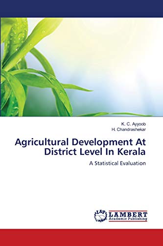 9783659168048: Agricultural Development At District Level In Kerala: A Statistical Evaluation