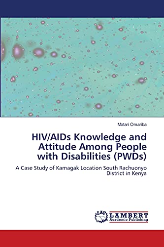 Stock image for HIV/AIDs Knowledge and Attitude Among People with Disabilities (PWDs) for sale by Ria Christie Collections