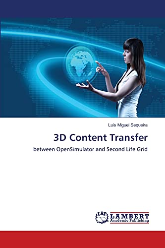 9783659170287: 3D Content Transfer: between OpenSimulator and Second Life Grid
