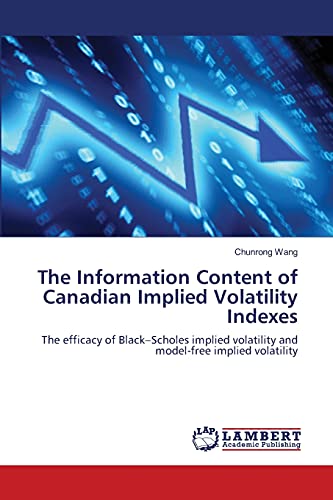 Beispielbild fr The Information Content of Canadian Implied Volatility Indexes zum Verkauf von Ria Christie Collections