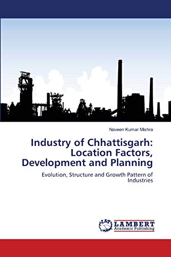 9783659172250: Industry of Chhattisgarh: Location Factors, Development and Planning