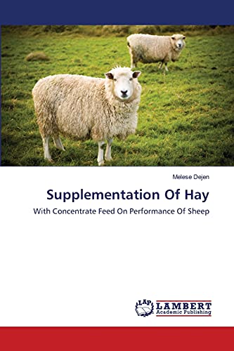 9783659174186: Supplementation Of Hay: With Concentrate Feed On Performance Of Sheep