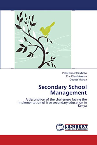 9783659175312: Secondary School Management: A description of the challenges facing the implementation of free secondary education in Kenya