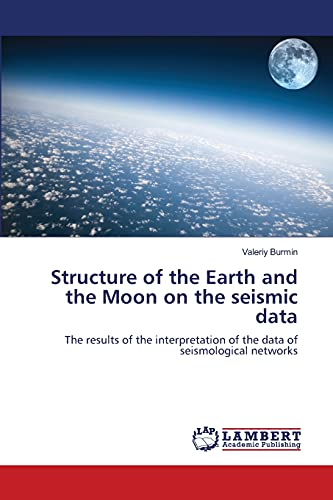 Stock image for Structure of the Earth and the Moon on the seismic data for sale by Lucky's Textbooks