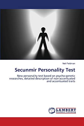 Stock image for Secunmir Personality Test: New personality test based on psycho-genetic researches, detailed description of non-accentuated and accentuated traits for sale by Lucky's Textbooks