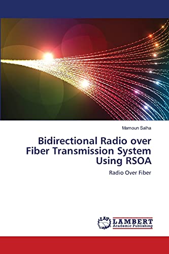 Imagen de archivo de Bidirectional Radio over Fiber Transmission System Using RSOA a la venta por Chiron Media