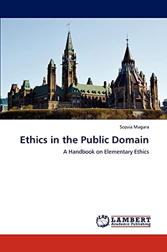 9783659180149: Ethics in the Public Domain: A Handbook on Elementary Ethics