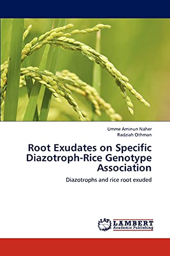 Beispielbild fr Root Exudates on Specific Diazotroph-Rice Genotype Association: Diazotrophs and rice root exuded zum Verkauf von Lucky's Textbooks