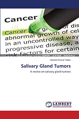 Imagen de archivo de Salivary Gland Tumors: A review on salivary gland tumors a la venta por Lucky's Textbooks