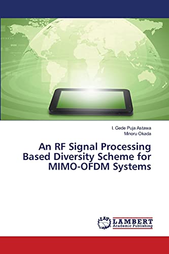 Imagen de archivo de An RF Signal Processing Based Diversity Scheme for MIMO-OFDM Systems a la venta por Ria Christie Collections