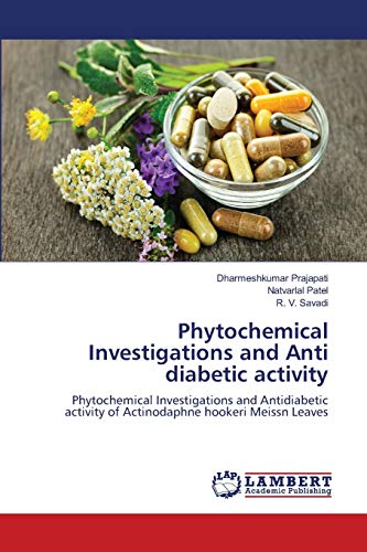 9783659186295: Phytochemical Investigations and Anti diabetic activity: Phytochemical Investigations and Antidiabetic activity of Actinodaphne hookeri Meissn Leaves