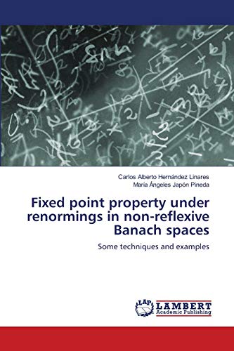 Stock image for Fixed point property under renormings in nonreflexive Banach spaces Some techniques and examples for sale by PBShop.store US