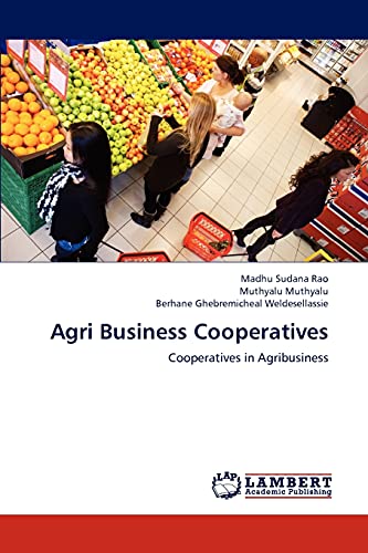 Stock image for Agri Business Cooperatives: Cooperatives in Agribusiness for sale by Lucky's Textbooks