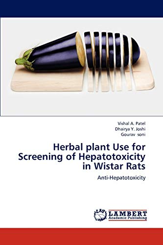Stock image for Herbal plant Use for Screening of Hepatotoxicity in Wistar Rats: Anti-Hepatotoxicity for sale by Lucky's Textbooks