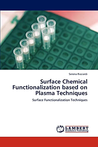Stock image for Surface Chemical Functionalization based on Plasma Techniques: Surface Functionalization Techniques for sale by Lucky's Textbooks