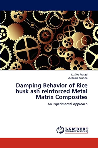 Imagen de archivo de Damping Behavior of Rice husk ash reinforced Metal Matrix Composites a la venta por Chiron Media