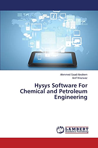 Stock image for Hysys Software For Chemical and Petroleum Engineering for sale by Lucky's Textbooks