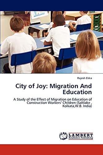 Imagen de archivo de City of Joy: Migration And Education a la venta por Chiron Media