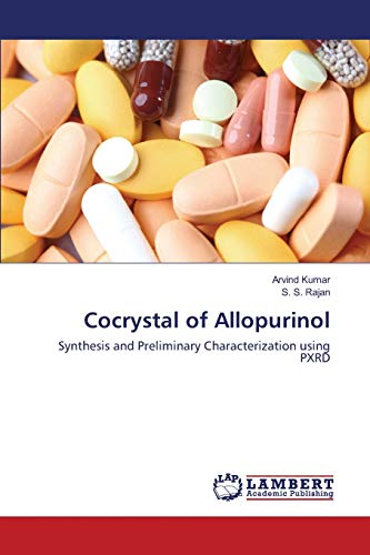 Stock image for Cocrystal of Allopurinol: Synthesis and Preliminary Characterization using PXRD for sale by Lucky's Textbooks