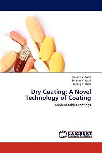 9783659193309: Dry Coating: A Novel Technology of Coating: Modern tablet coatings