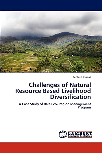 9783659193576: Challenges of Natural Resource Based Livelihood Diversification: A Case Study of Bale Eco- Region Management Program